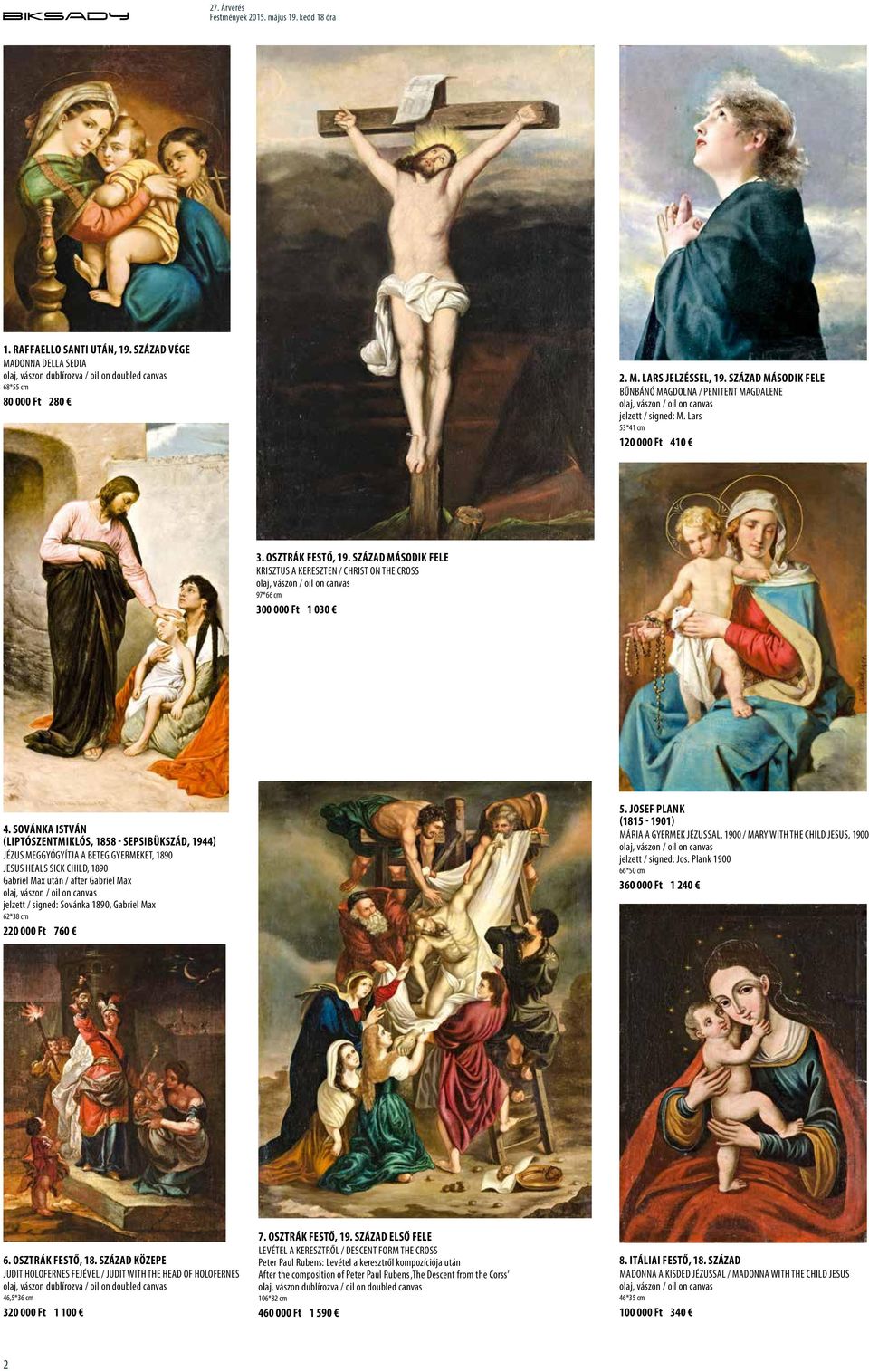 század második fele Krisztus a kereszten / Christ on the cross 97*66 cm 300 000 Ft 1 030 4.