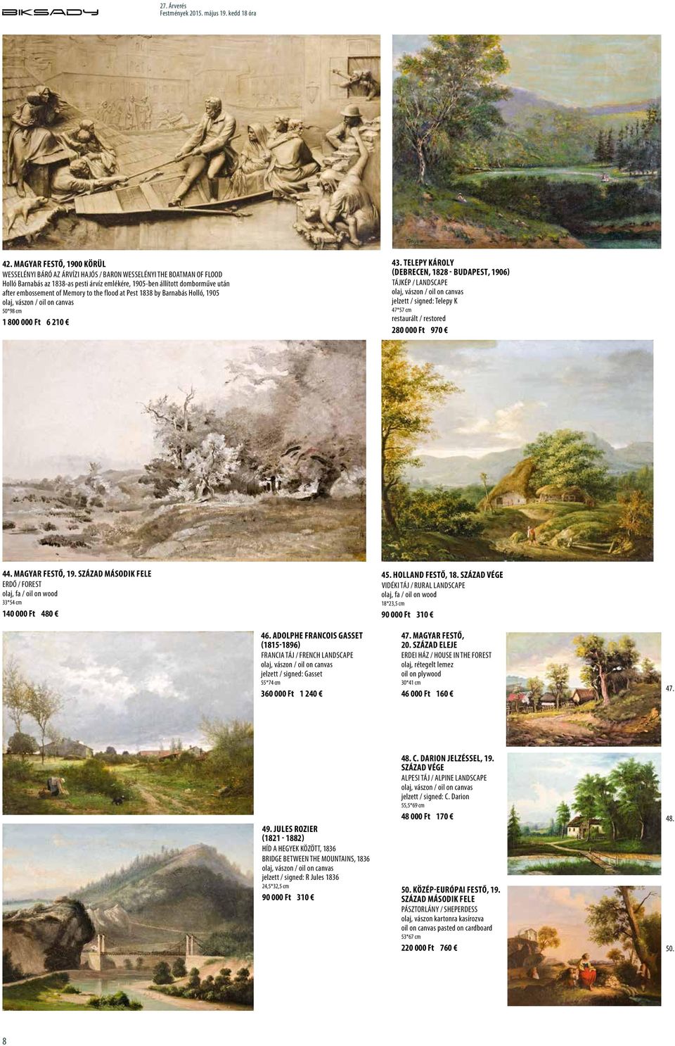 Telepy Károly (Debrecen, 1828 - Budapest, 1906) Tájkép / Landscape jelzett / signed: Telepy K 47*57 cm restaurált / restored 280 000 Ft 970 44. Magyar festő, 19.