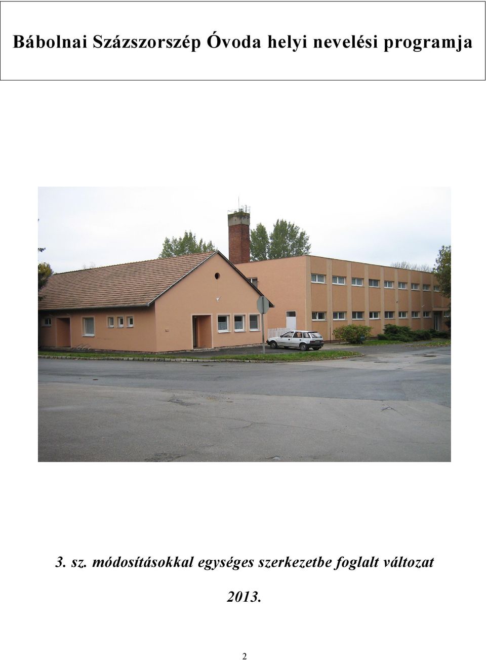 sz. módosításokkal egységes