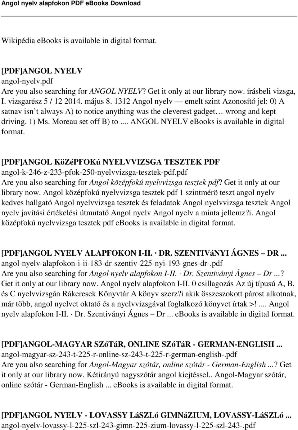.. ANGOL NYELV ebooks is available in digital format. [PDF]ANGOL KöZéPFOKú NYELVVIZSGA TESZTEK PDF angol-k-246-z-233-pfok-250-nyelvvizsga-tesztek-pdf.