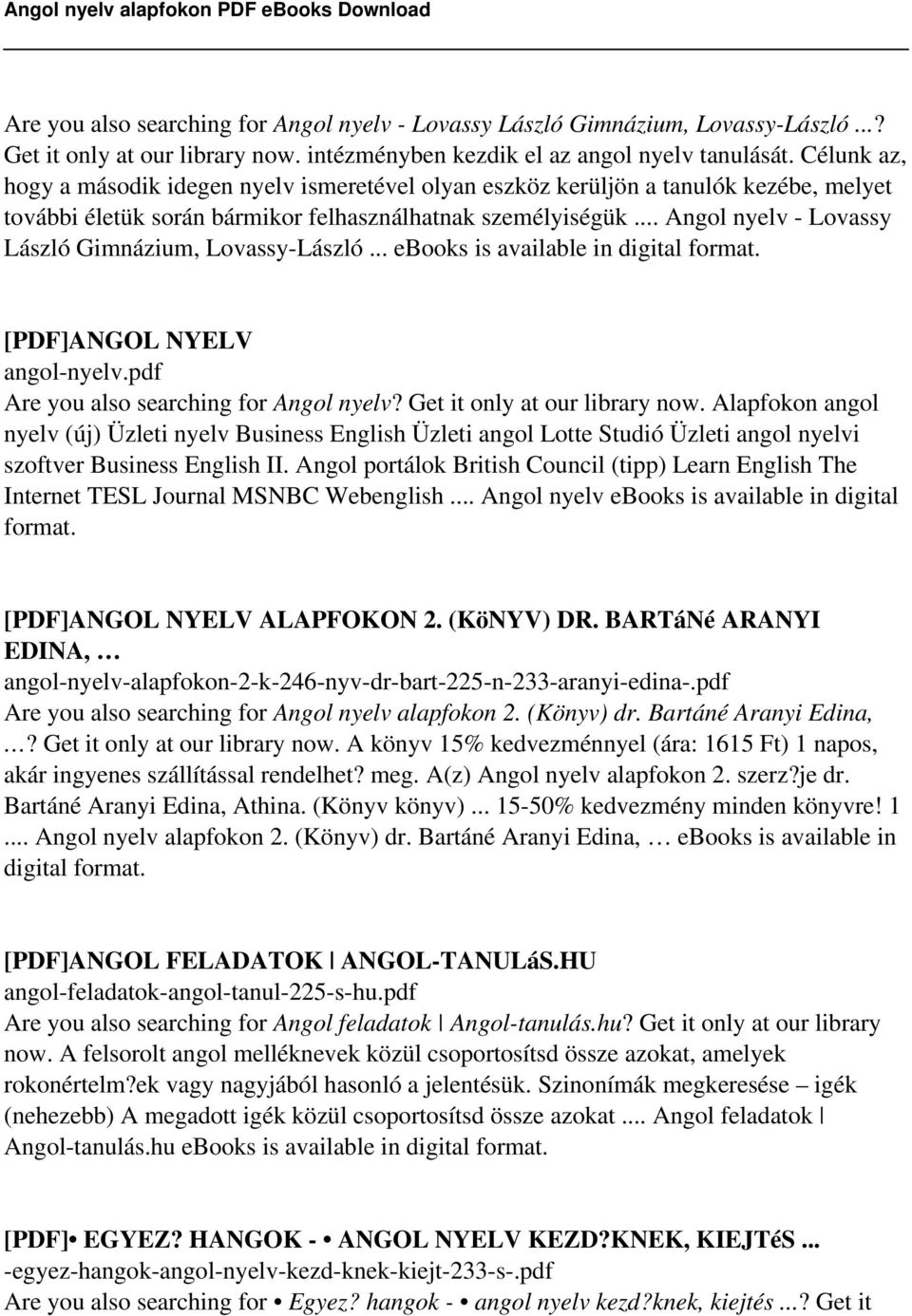 .. Angol nyelv - Lovassy László Gimnázium, Lovassy-László... ebooks is available in [PDF]ANGOL NYELV angol-nyelv.pdf Are you also searching for Angol nyelv? Get it only at our library now.