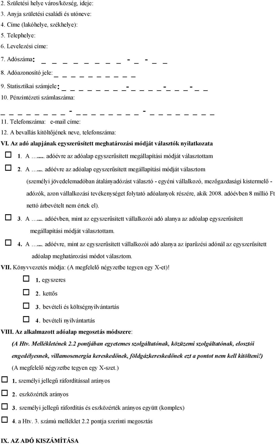 Az adó alapjának egyszerűsített meghatározási módját választók nyilatkozata o 1. A.