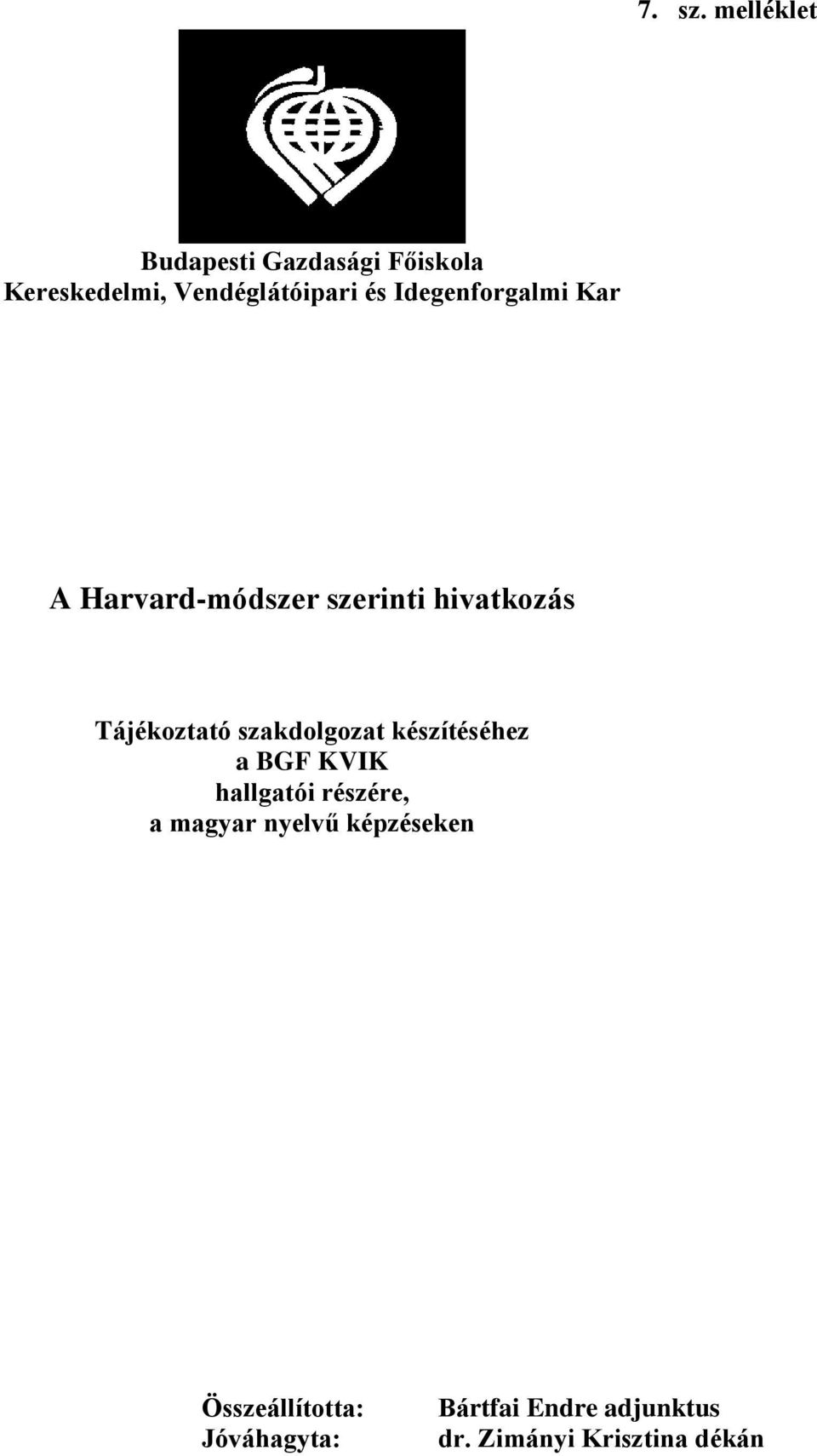 Idegenforgalmi Kar A Harvard-módszer szerinti hivatkozás Tájékoztató