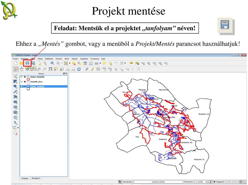 Ehhez a Mentés gombot, vagy a