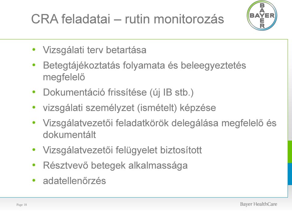 ) vizsgálati személyzet (ismételt) képzése Vizsgálatvezetői feladatkörök delegálása