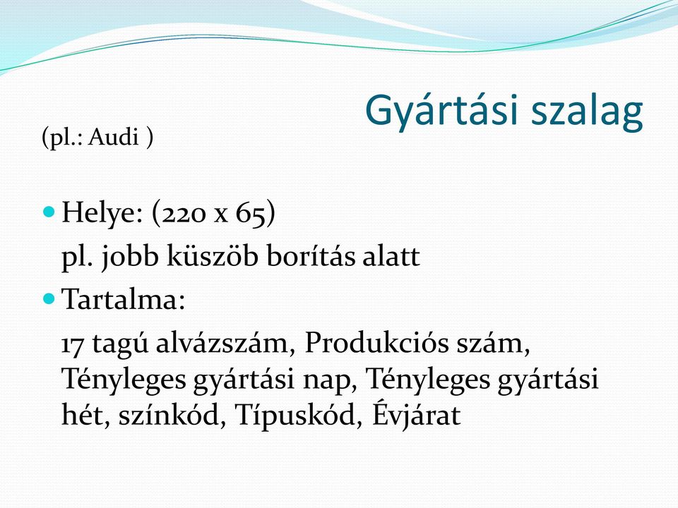 alvázszám, Produkciós szám, Tényleges gyártási