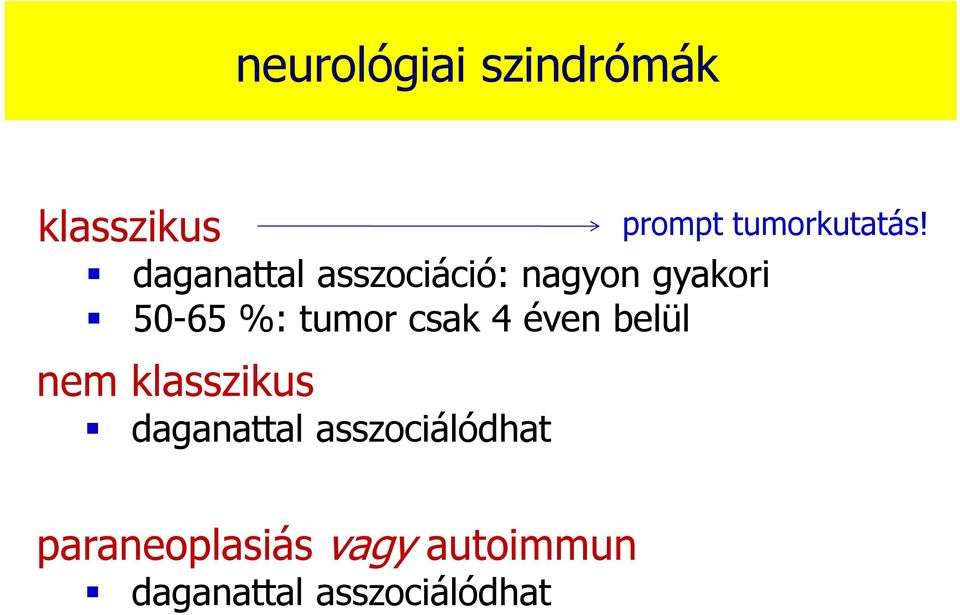 belül nem klasszikus daganattal asszociálódhat prompt