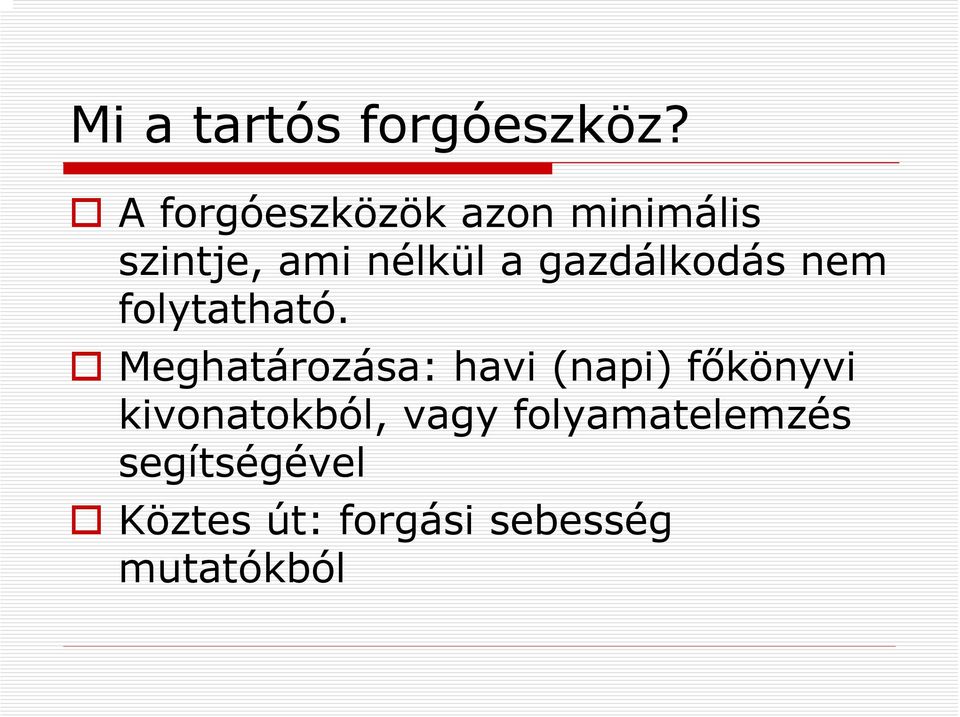 gazdálkodás nem folytatható.