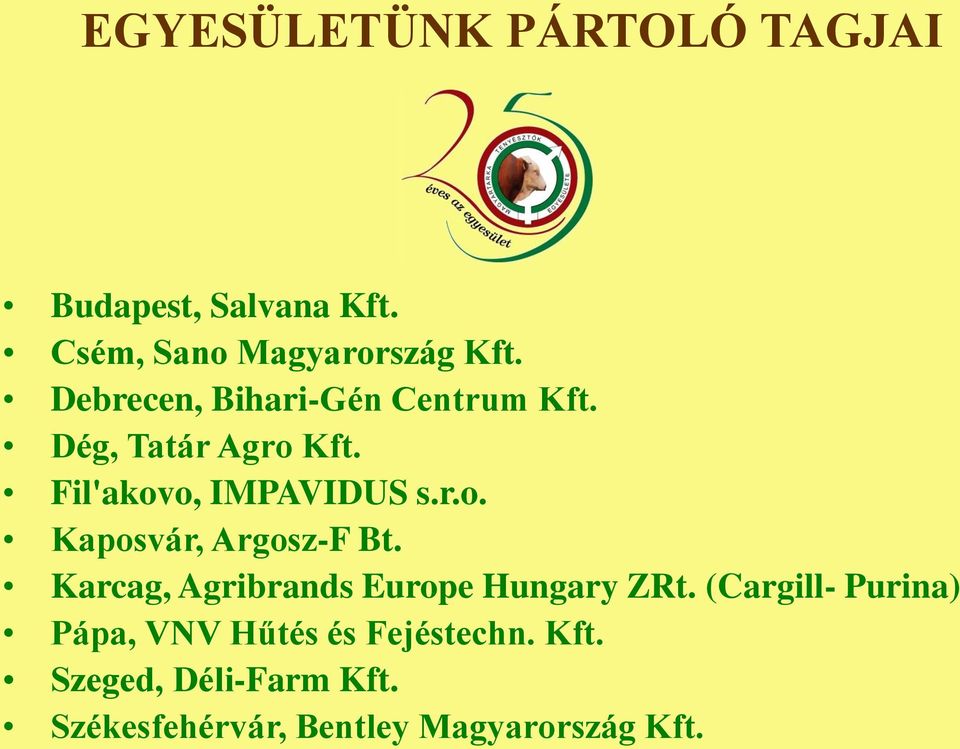Karcag, Agribrands Europe Hungary ZRt.