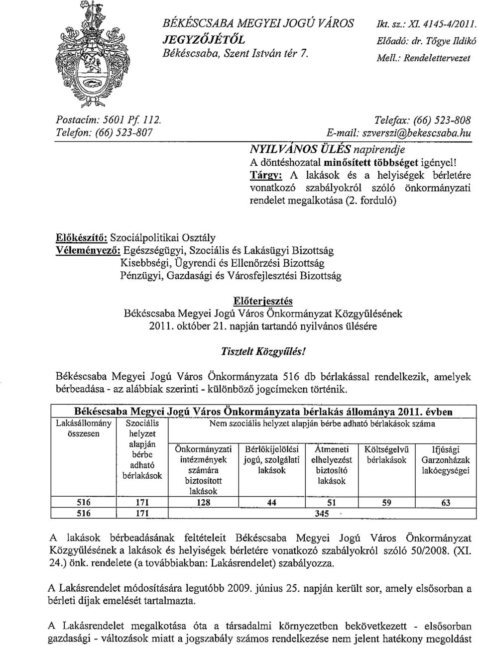 Tárgy: A lakások és a helyiségek bérletére vonatkozó szabályokról szóló önkormányzati rendelet megalkotása (2.