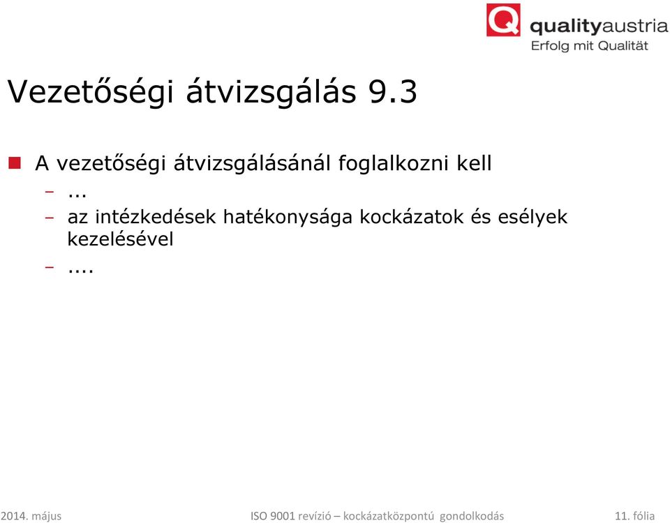 foglalkozni kell -.