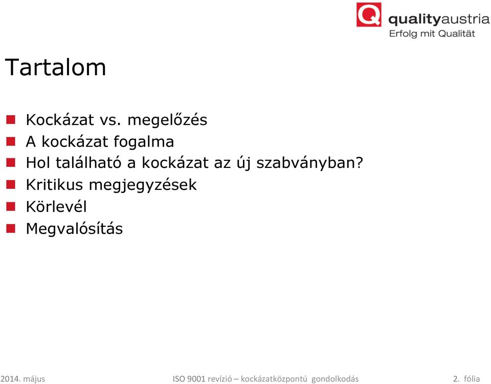 található a kockázat az új szabványban?