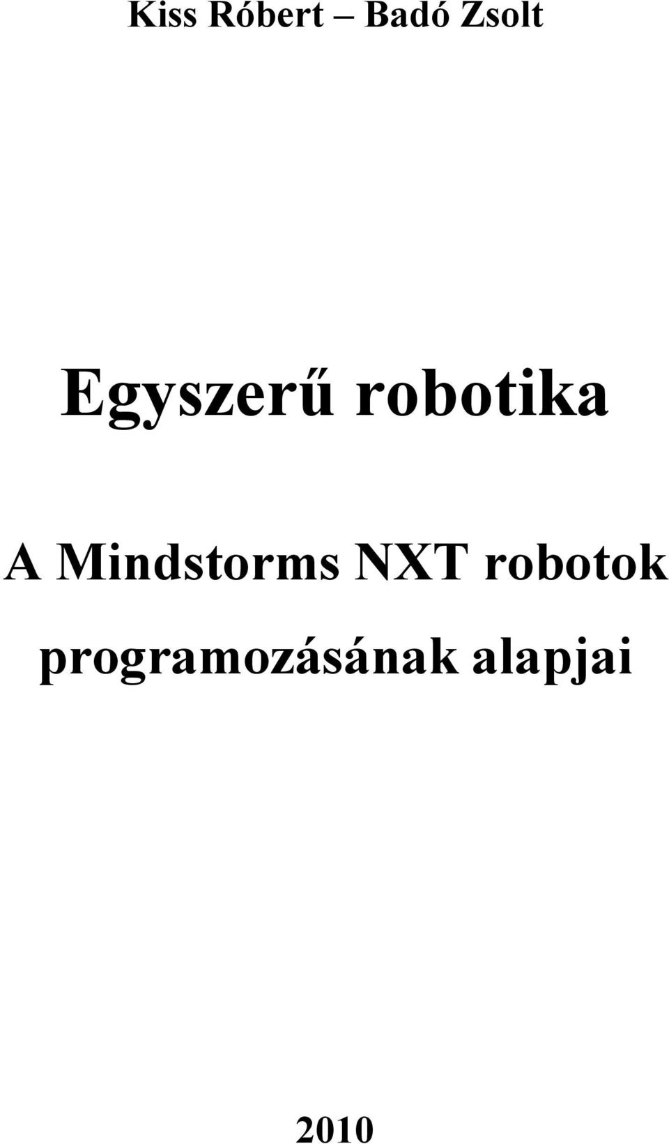 Mindstorms NXT robotok