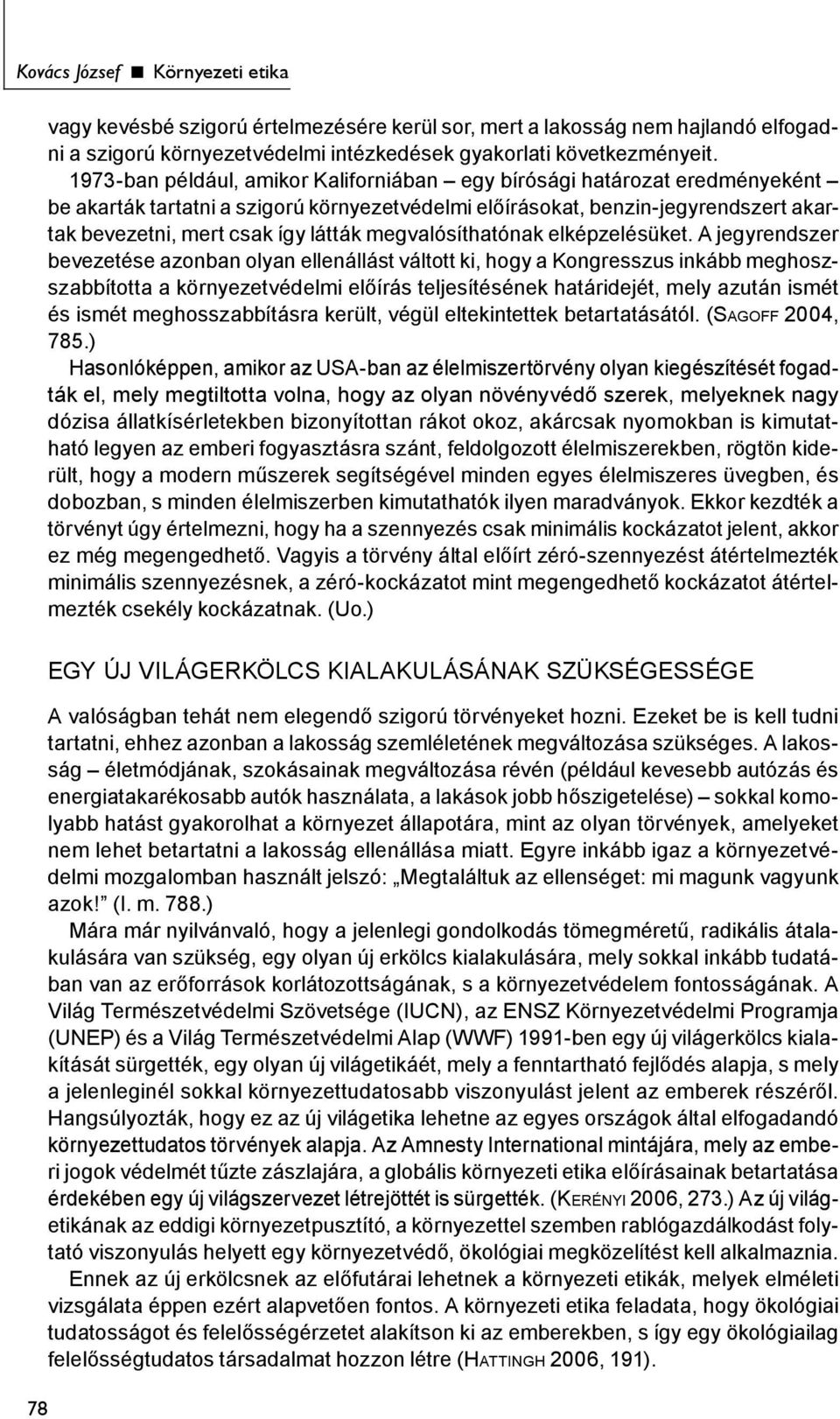megvalósíthatónak elképzelésüket.