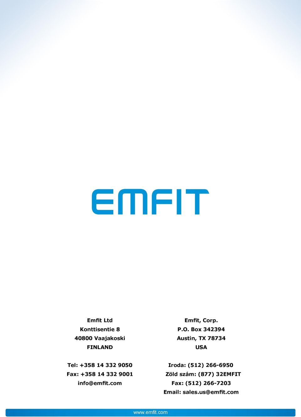 Fax: +358 14 332 9001 info@emfit.