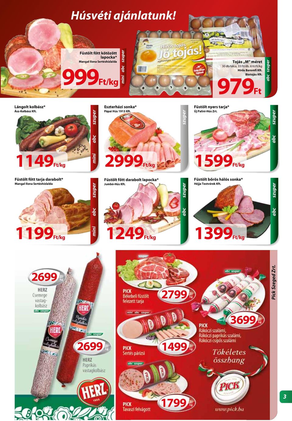 Biotojás Kft. 979Ft Lángolt kolbász* Ász-Kolbász Kft.