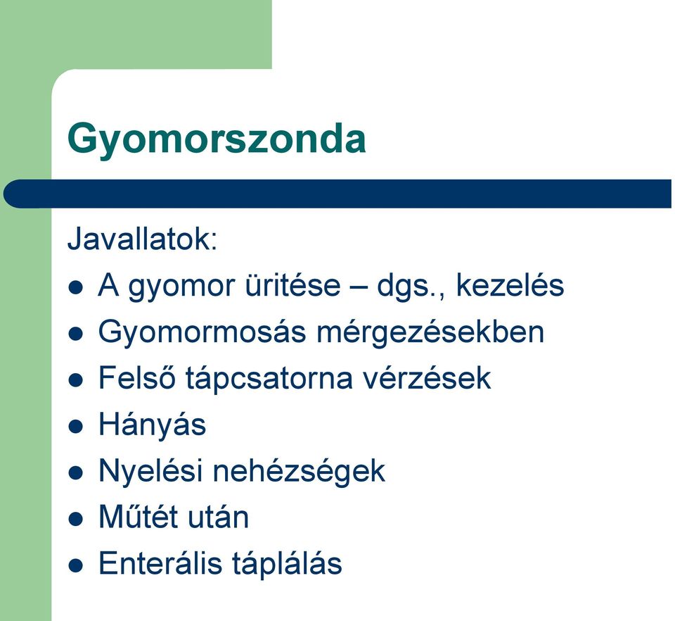 , kezelés Gyomormosás mérgezésekben