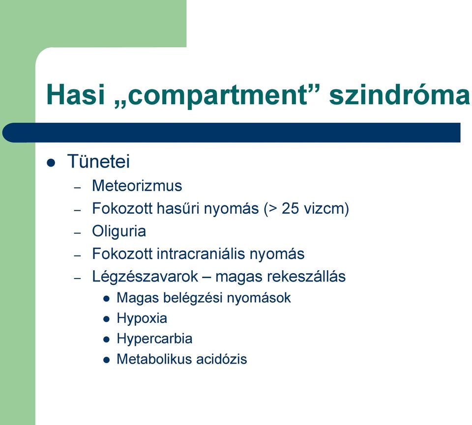 intracraniális nyomás Légzészavarok magas rekeszállás