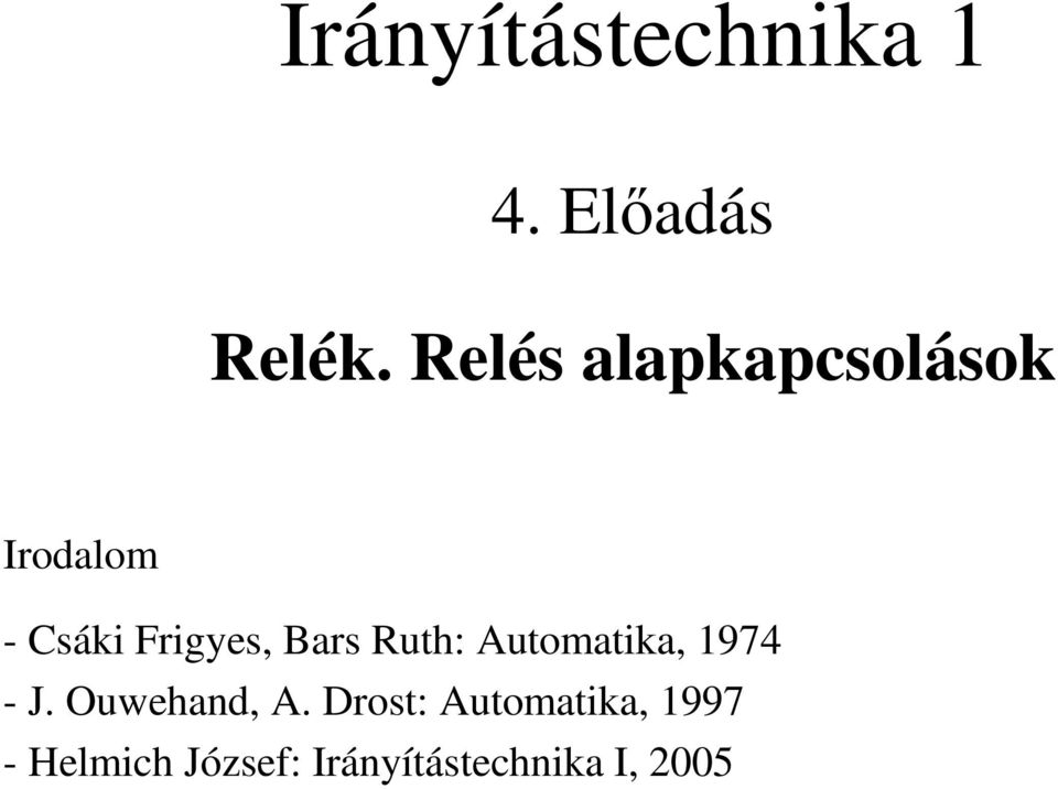 Rodeó haj Kiegyenesedik dr csáki frigyes bars ruth automatika Elektromos  szent kitettség