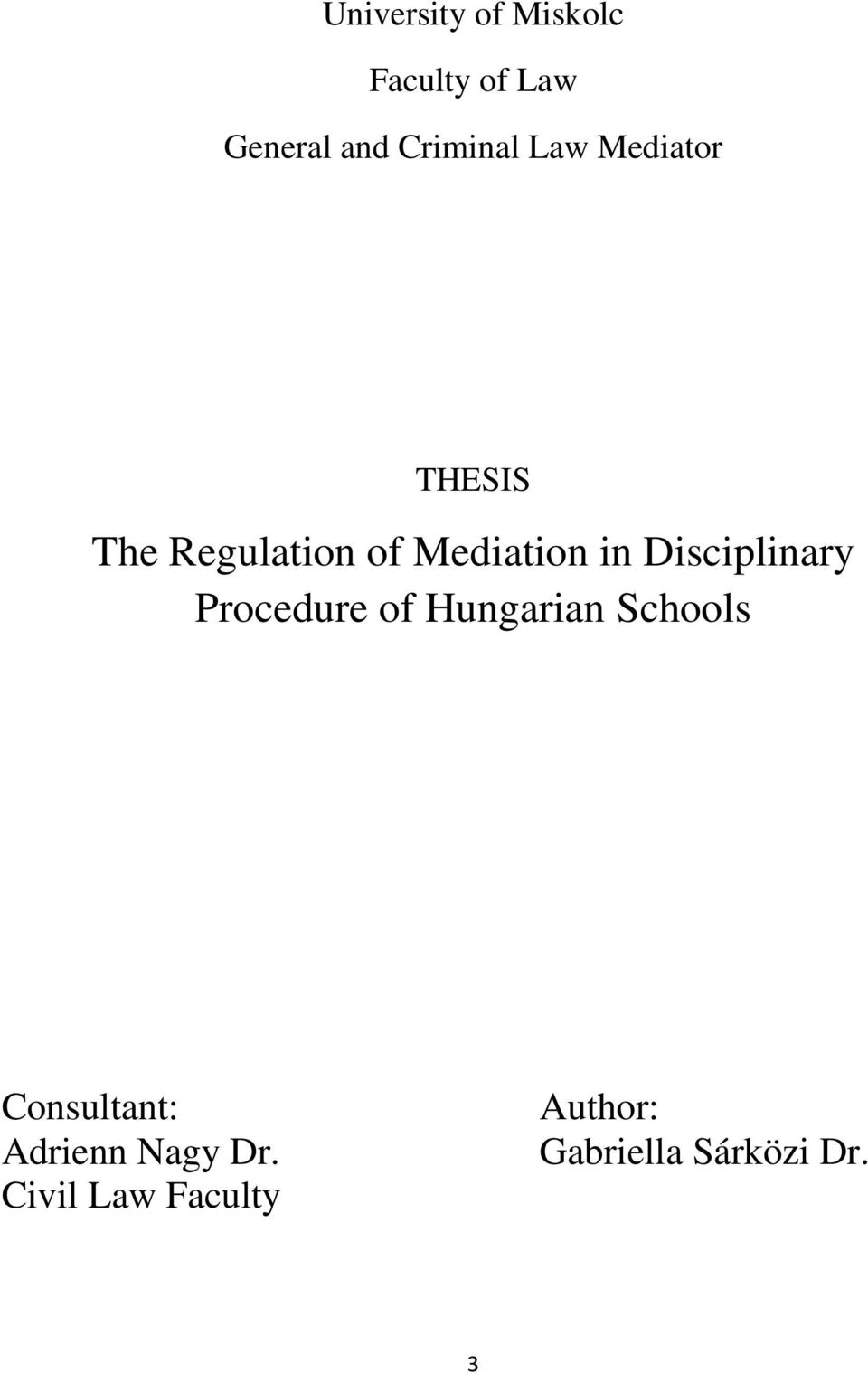 Disciplinary Procedure of Hungarian Schools Consultant: