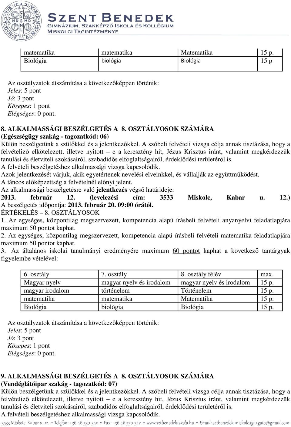 OSZTÁLYOSOK SZÁMÁRA (Egészségügy szakág - tagozatkód: 06)