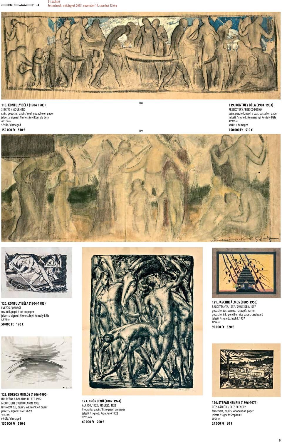 KONTULY BÉLA (1904-1983) EVEZŐK / OARAGE tus, toll, papír / ink on paper jelzett / signed: Nemessányi-Kontuly Béla 9,5*13 cm 50 000 Ft 170 121.