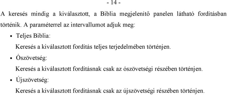 terjedelmében történjen.