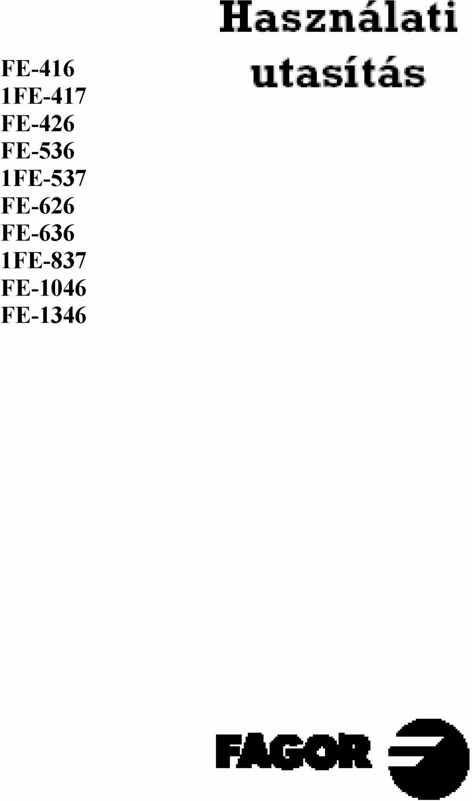FE-416 1FE-417 FE-426 FE-536 1FE-537 FE-626 FE-636 1FE-837 FE-1046 FE PDF  Ingyenes letöltés