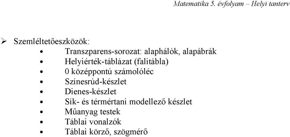 Színesrúd-készlet Dienes-készlet Sík- és térmértani modellező készlet