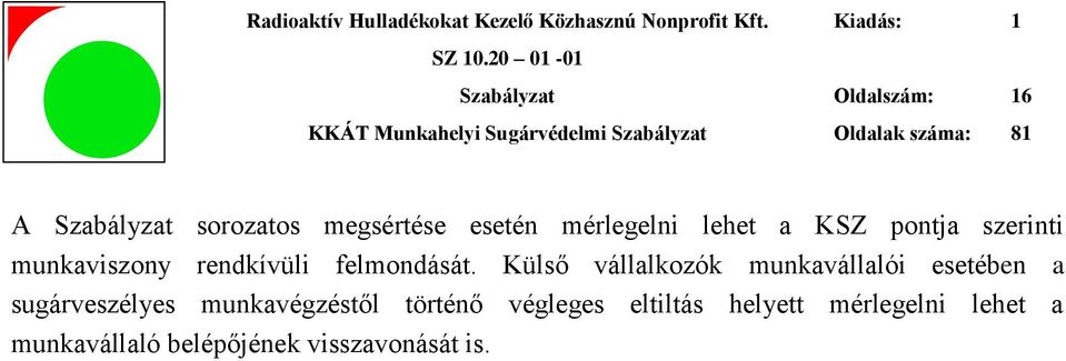 Külső vállalkozók munkavállalói esetében a sugárveszélyes munkavégzéstől