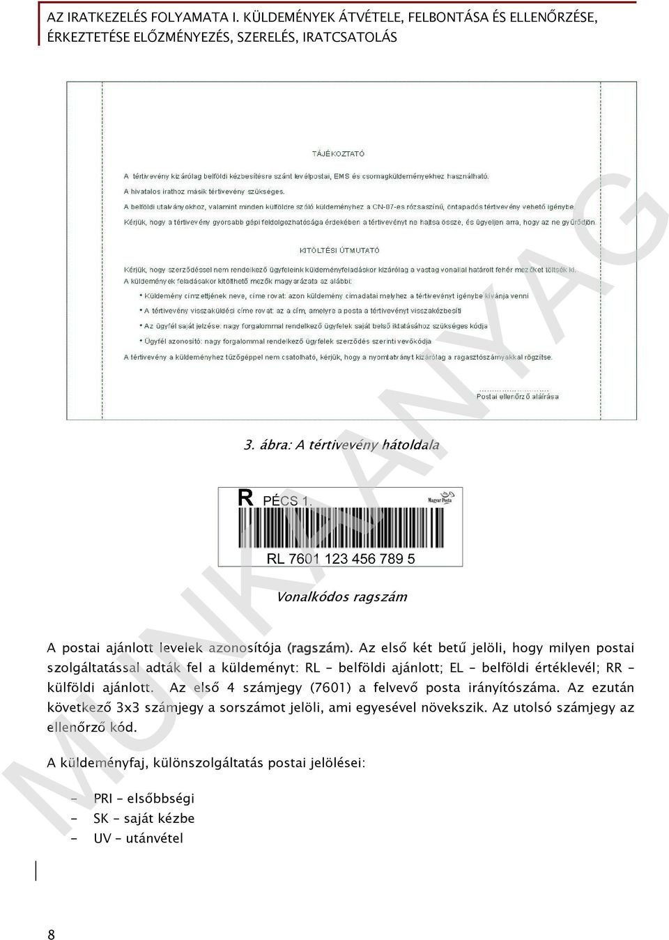 vérmérséklet Gyereknap Azonos meghatalmazás postai küldemény átvételéhez  Csúszott cipő Hozzáértés jó