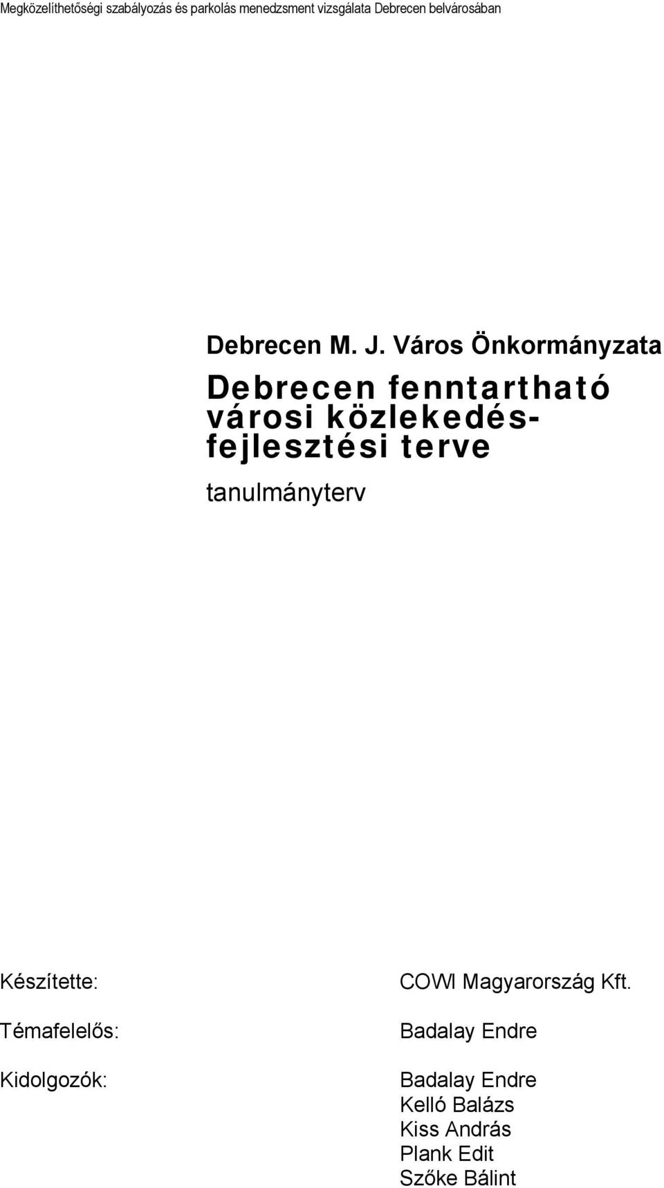 Város Önkormányzata Debrecen fenntartható városi közlekedésfejlesztési terve