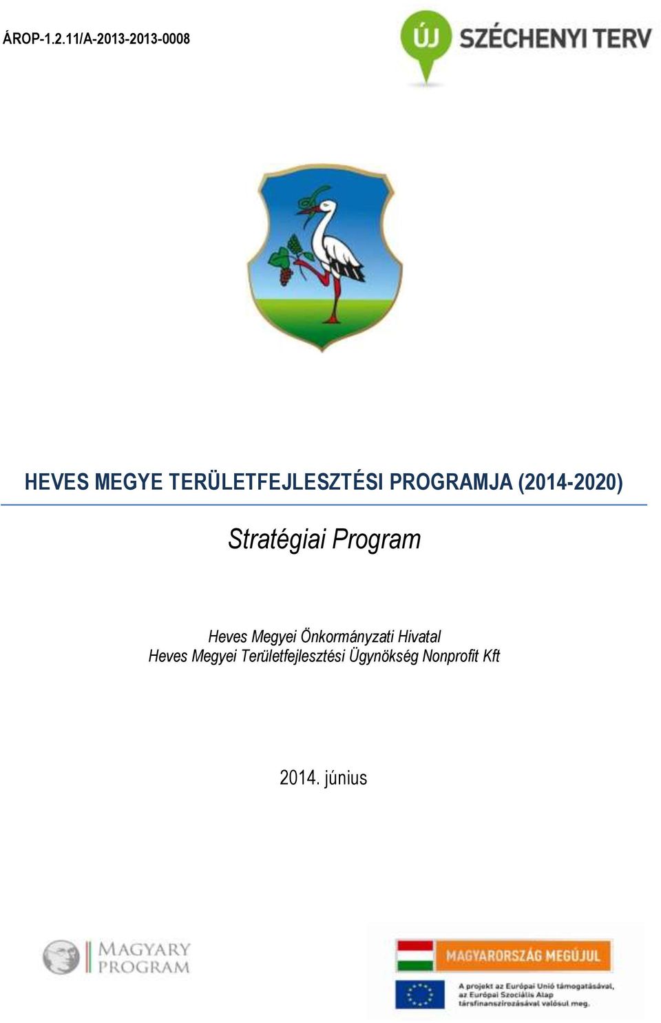 PROGRAMJA (2014-2020) Stratégiai Program Heves