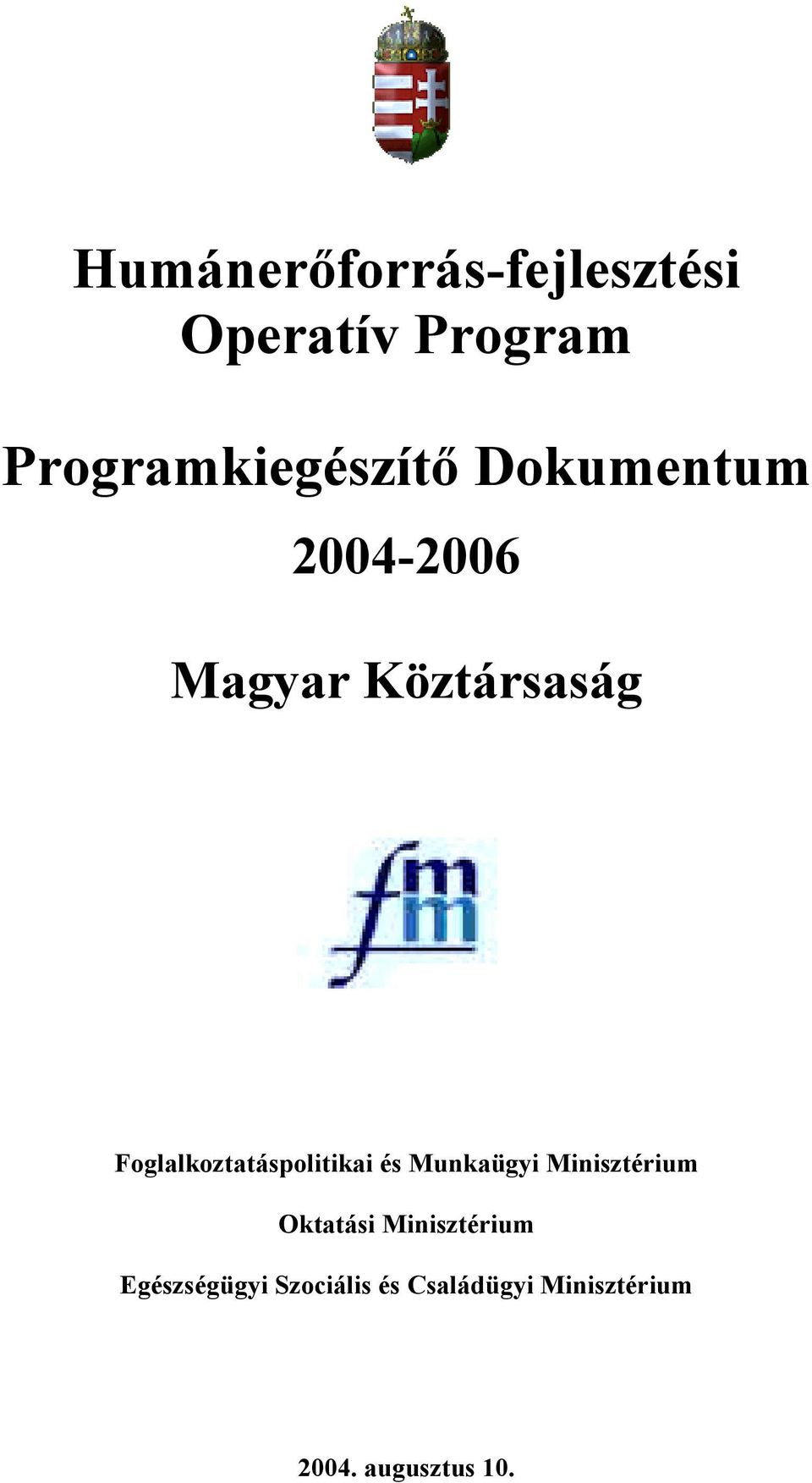 Foglalkoztatáspolitikai és Munkaügyi Minisztérium Oktatási