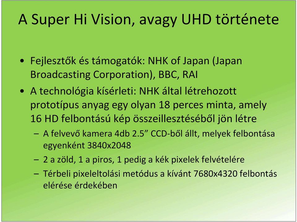 kép összeillesztéséből jön létre A felvevőkamera 4db 2.