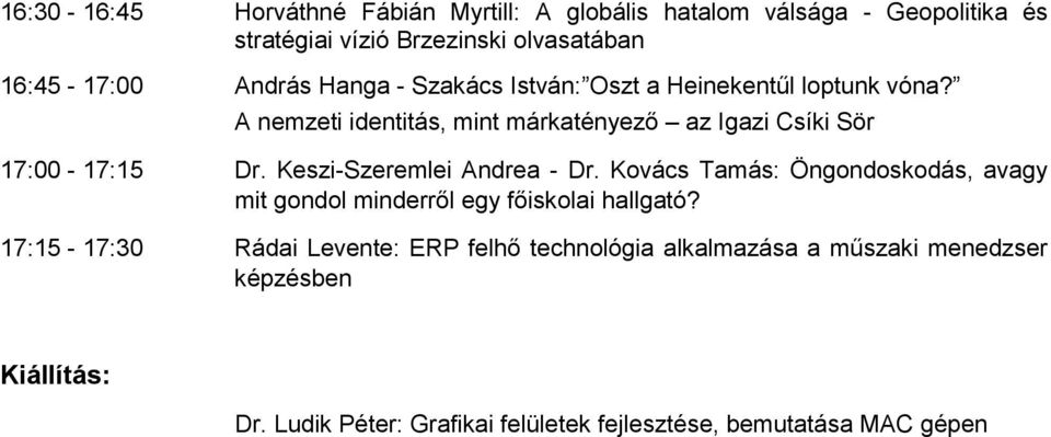 Keszi-Szeremlei Andrea - Dr. Kovács Tamás: Öngondoskodás, avagy mit gondol minderről egy főiskolai hallgató?