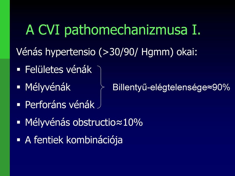Felületes vénák Mélyvénák