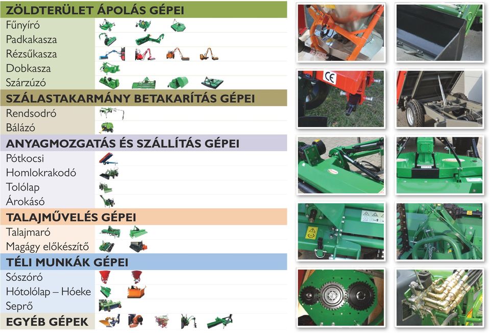 SZÁLLÍTÁS ÉPE Pótkocsi Homlokrakodó Tolólap Árokásó TLJMŰVELÉS ÉPE