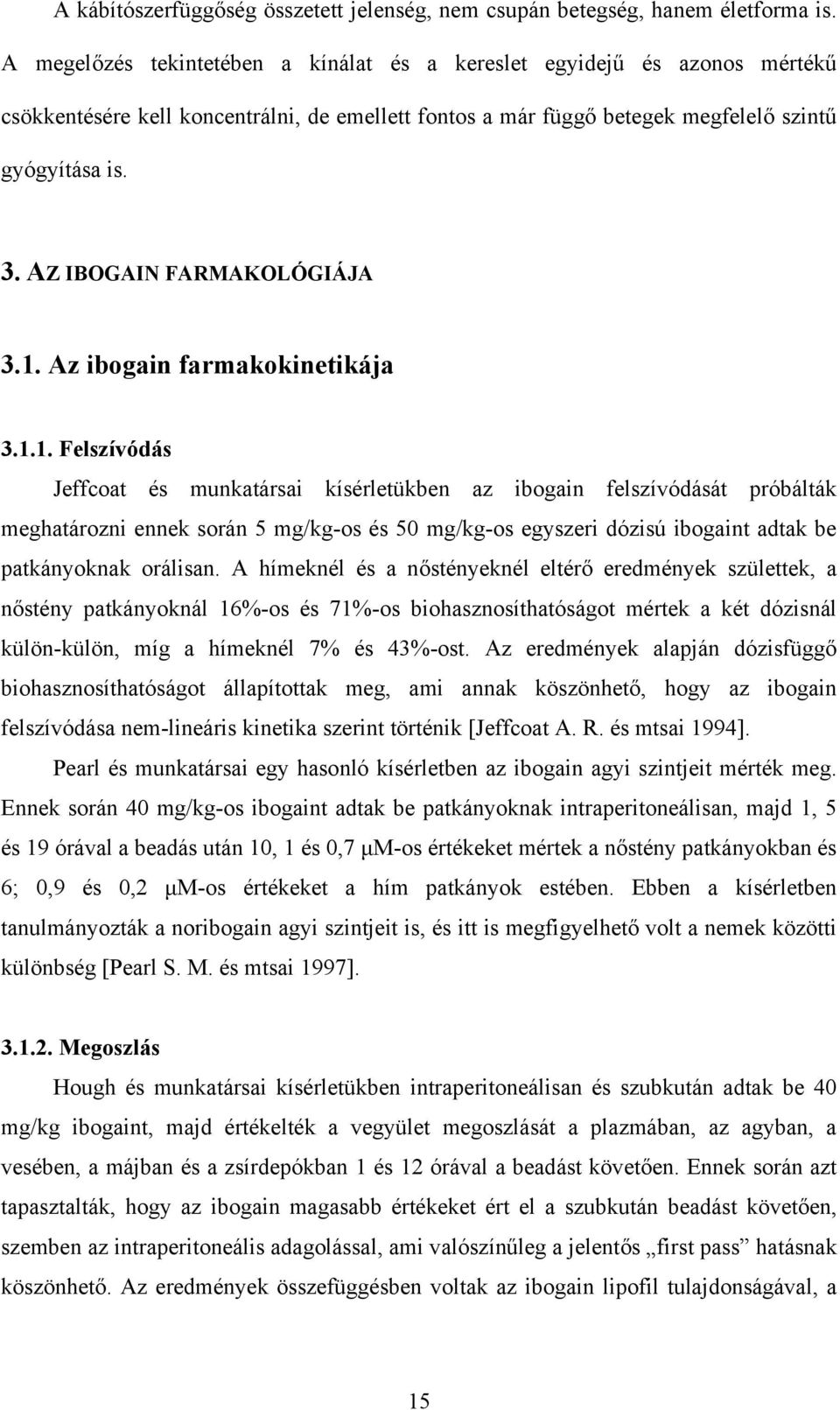 AZ IBOGAIN FARMAKOLÓGIÁJA 3.1.