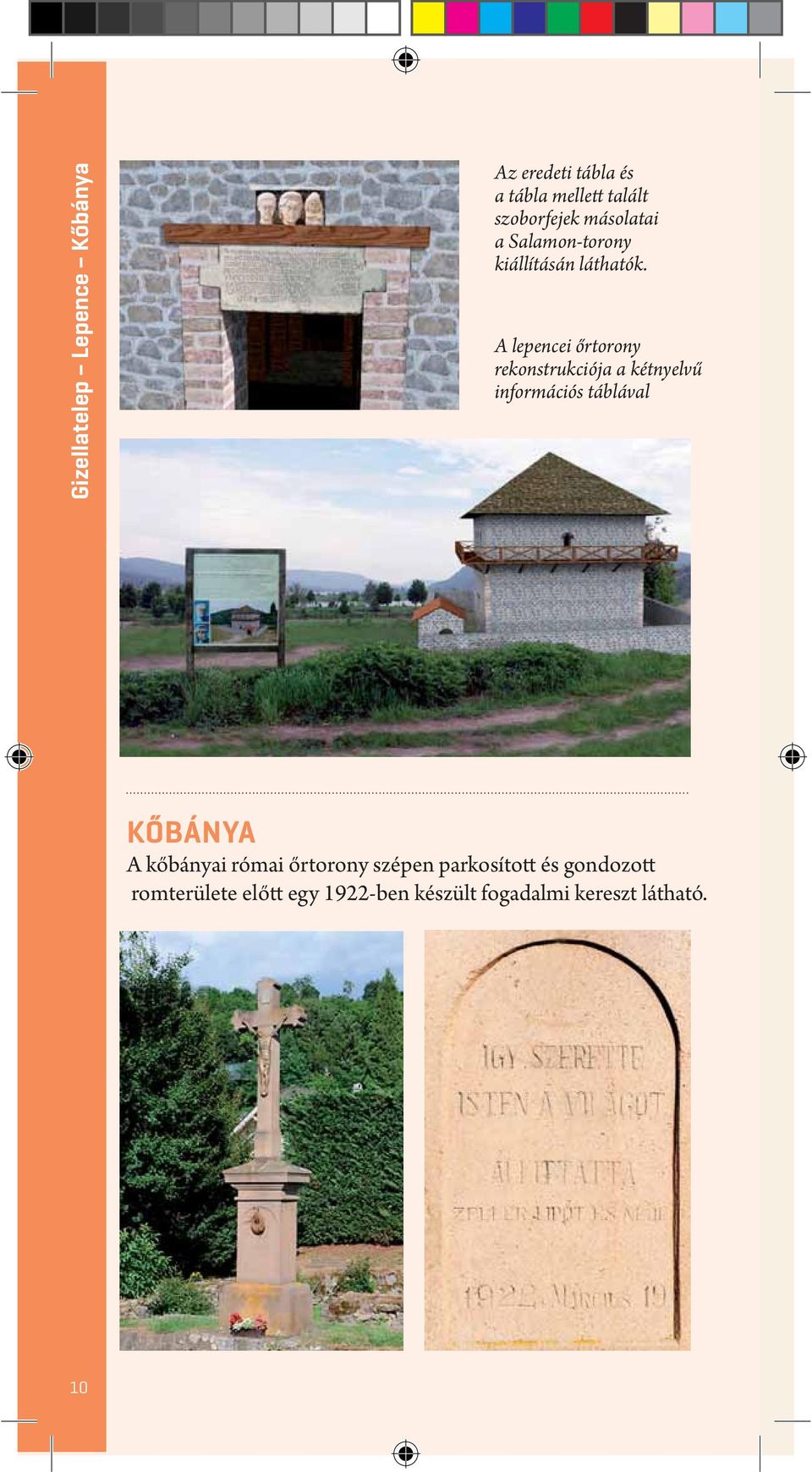 A lepencei őrtorony rekonstrukciója a kétnyelvű információs táblával KŐBÁNYA A