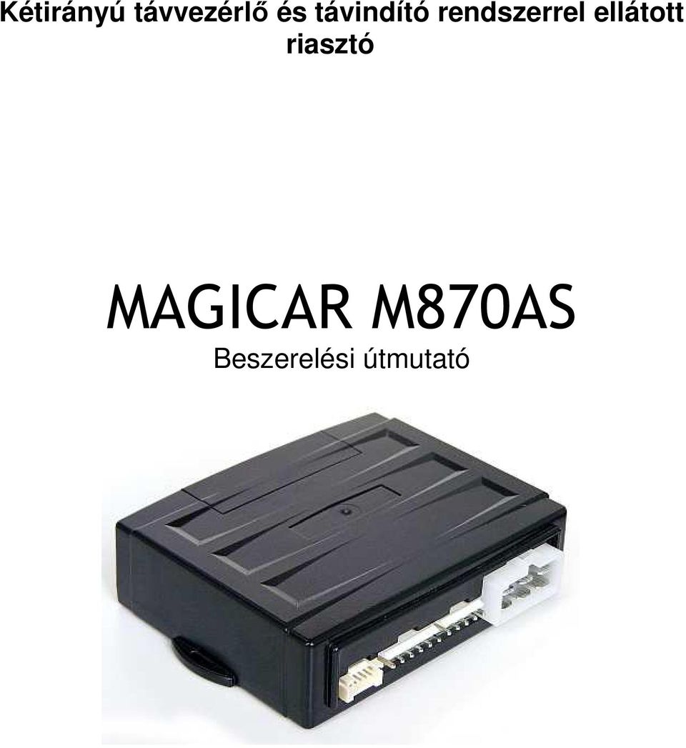 ellátott riasztó MAGICAR