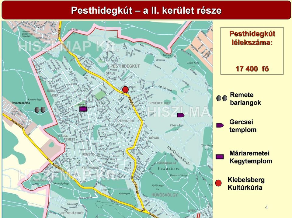 lélekszáma: 17 400 fő Remete