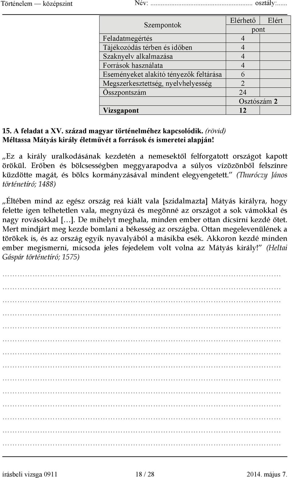 Ez a király uralkodásának kezdetén a nemesektől felforgatott országot kapott örökül.