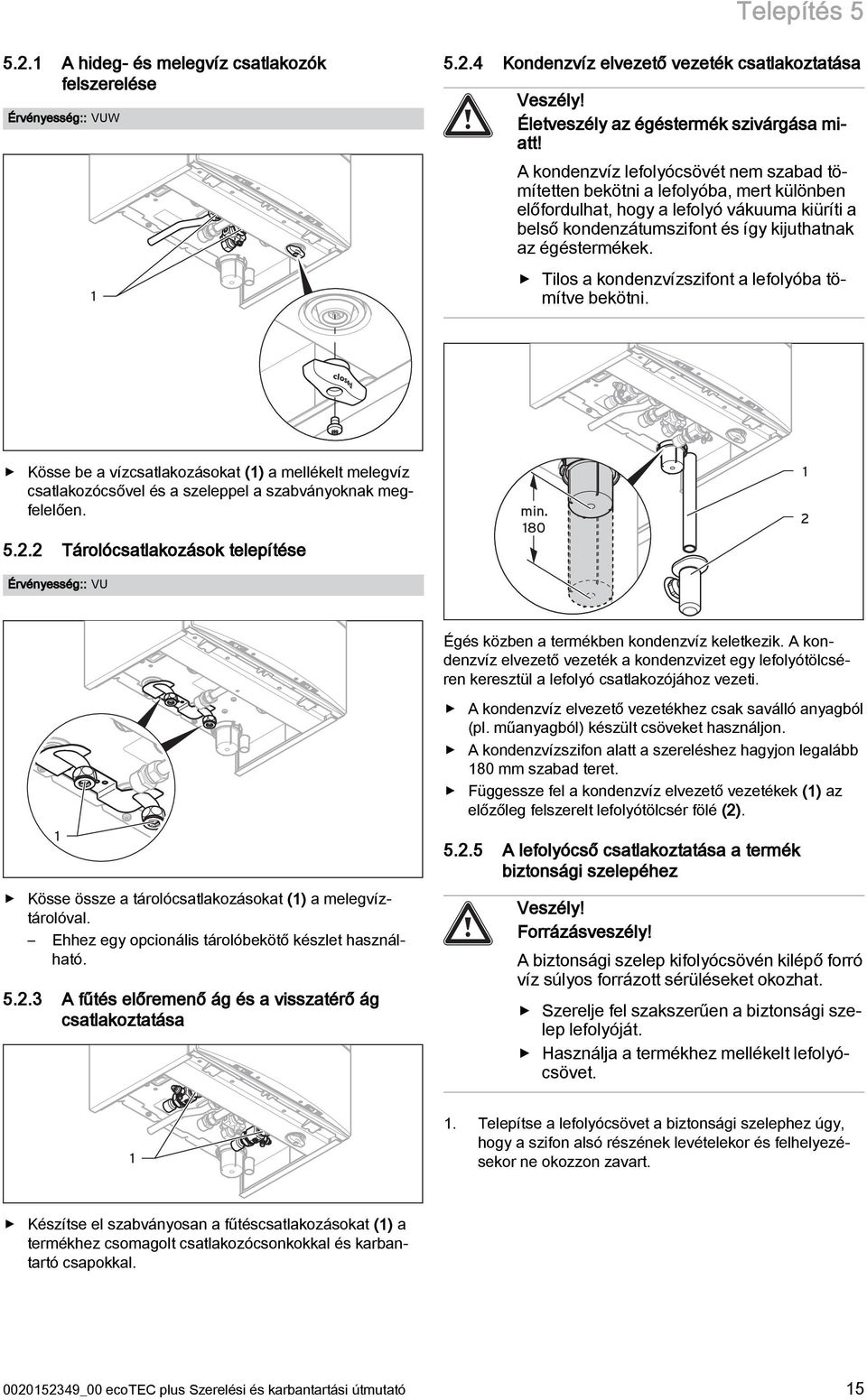 ecotec plus Szerelési és karbantartási útmutató Szerelési és karbantartási  útmutató Szakemberek számára VU, VUW Kiadó/gyártó Vaillant GmbH - PDF Free  Download