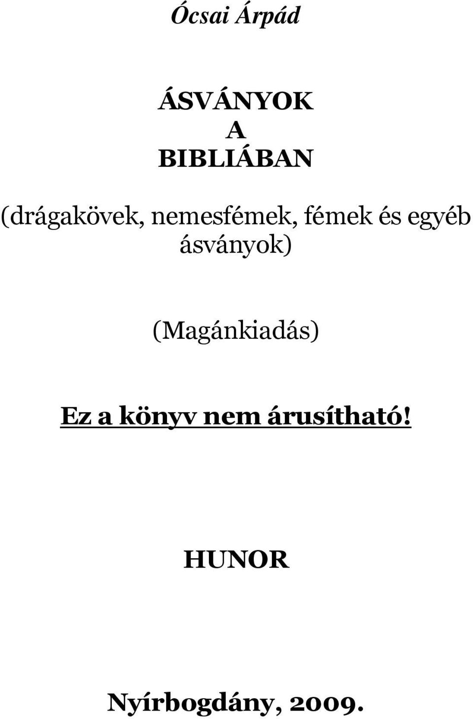 egyéb ásványok) (Magánkiadás) Ez a
