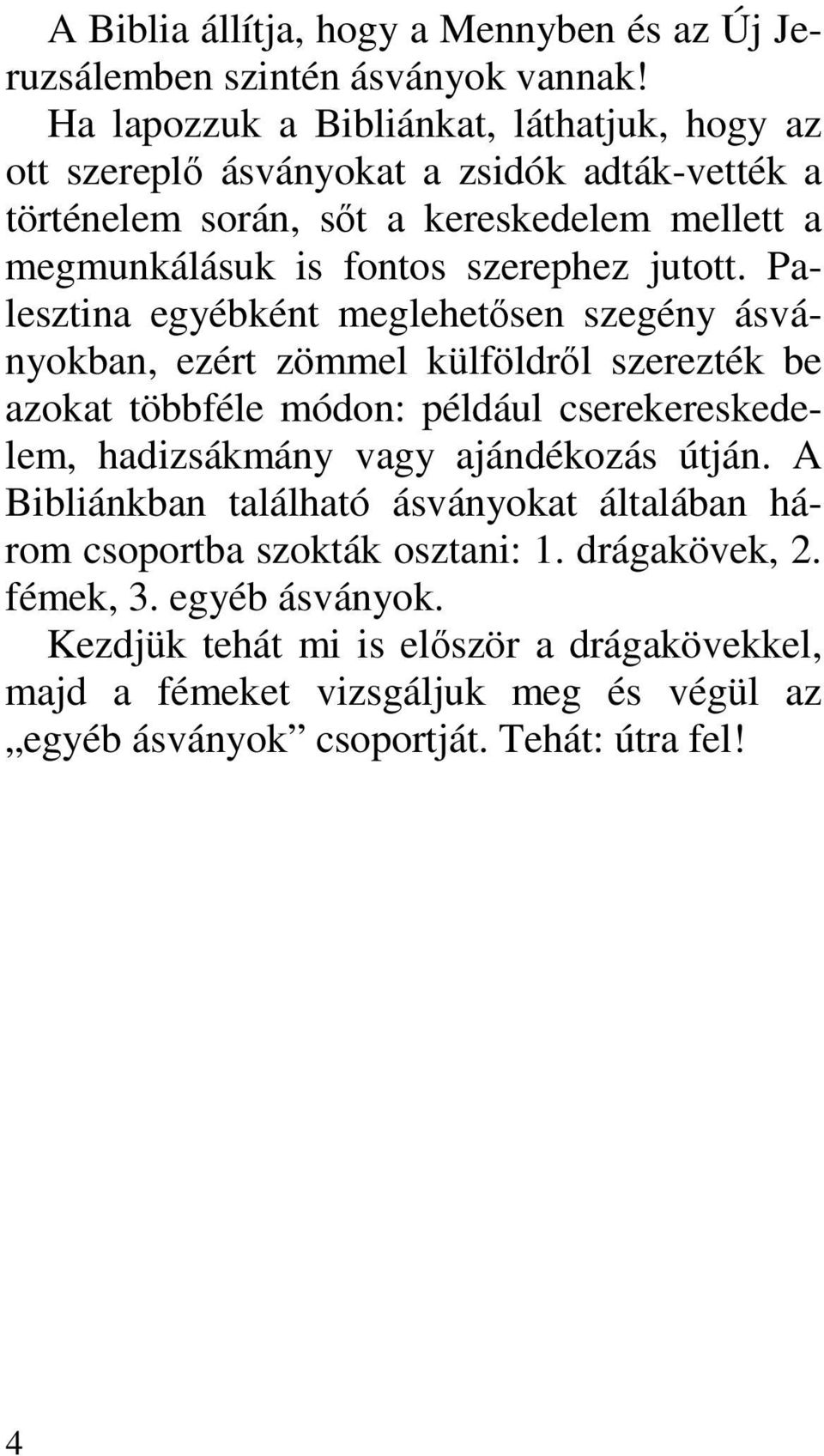 jutott.