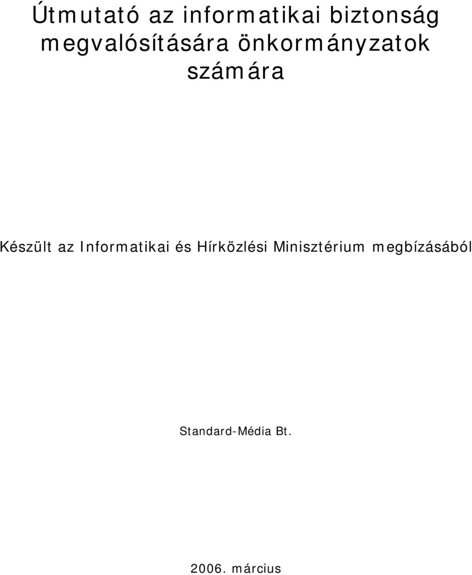 Készült az Informatikai és Hírközlési