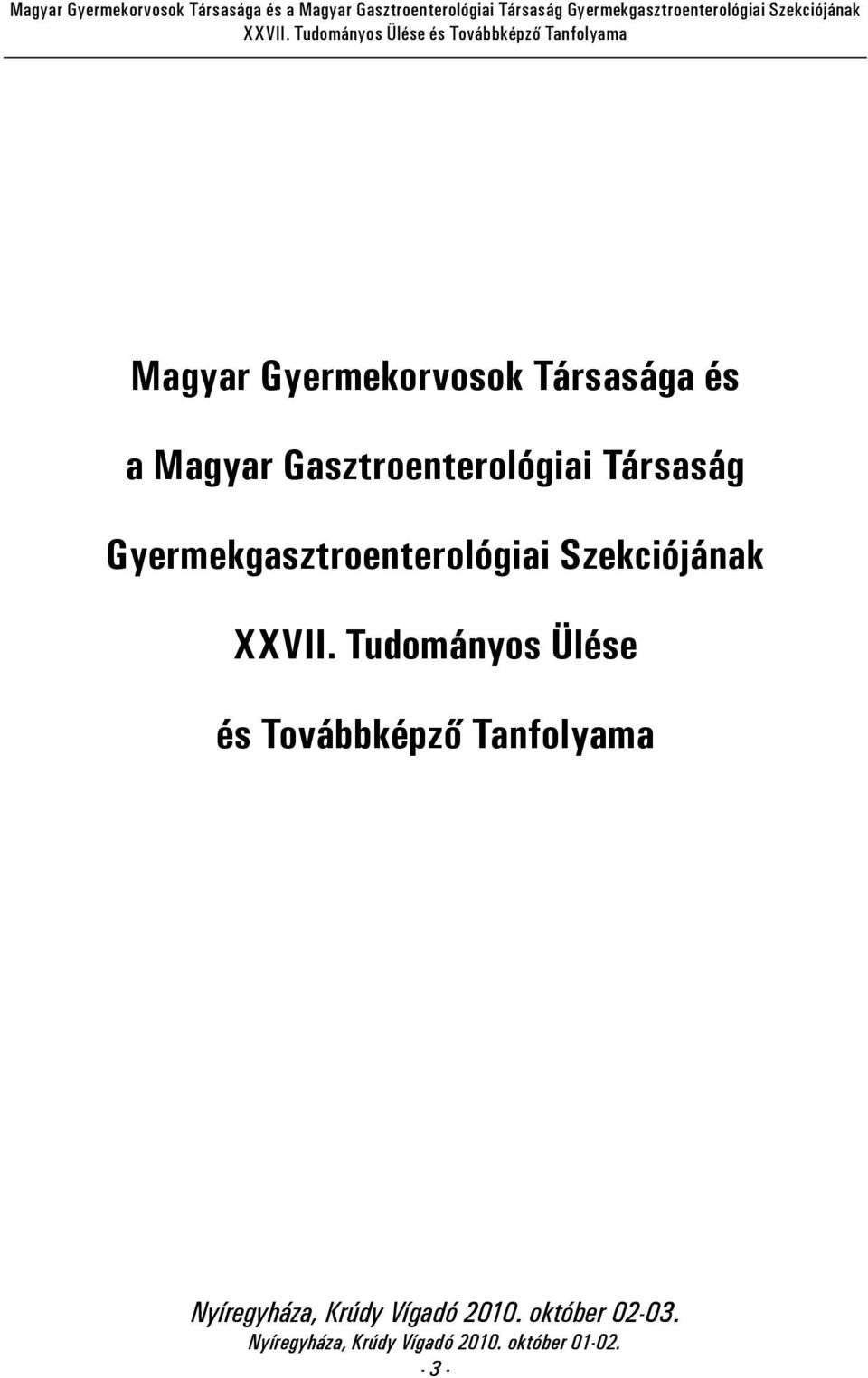 Gyermekgasztroenterológiai Szekciójának XXVII.