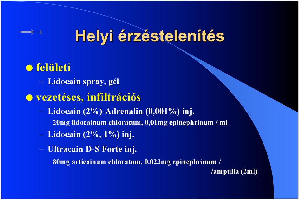 20mg lidocainum chloratum, 0,01mg epinephrinum / ml Lidocain