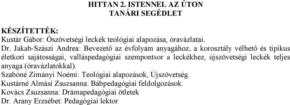 szempontsor a leckékhez, újszövetségi leckék teljes anyaga (óravázlatokkal).